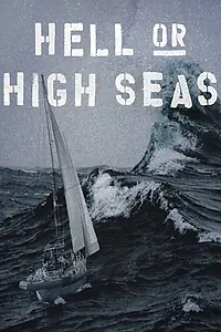 Постер к фильму «Hell or High Seas (2021)»