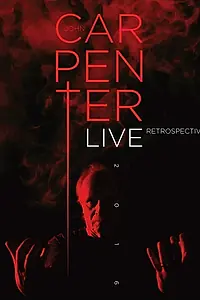Постер к фильму «John Carpenter Live Retrospective 2016 (2018)»