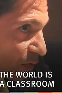 Постер к фильму «The World Is a Classroom (2001)»