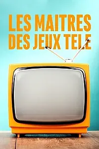 Главный постер фильма «Les Maîtres des Jeux télé (2019)»