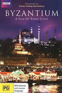 Главный постер сериала «Byzantium a Tale of Three Cities (2013)»