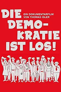 Постер к фильму «Die Demokratie ist los! (2014)»
