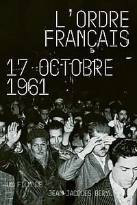 Главный постер фильма «Ordre français: 17 octobre 1961 (2013)»