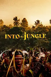 Главный постер фильма «Into the Jungle (2018)»