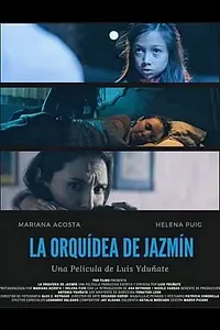 Главный постер фильма «La Orquídea de Jazmín (2019)»