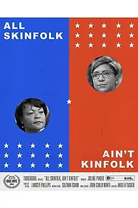 Главный постер фильма «All Skinfolk Ain't Kinfolk (2018)»