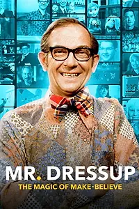 Главный постер фильма «Mr. Dressup: The Magic of Make-Believe (2023)»
