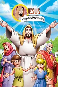 Главный постер мультсериала «Jesus: A Kingdom Without Frontiers (1996)»
