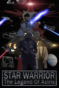 Постер к фильму «Star Warrior - The Legend of Aciris (2021)»