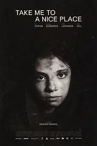 Главный постер фильма «Take Me to a Nice Place (2021)»