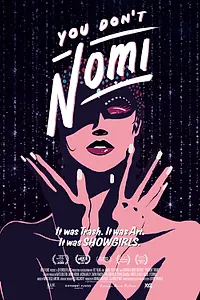 Главный постер фильма «You Don't Nomi (2019)»
