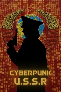 Постер к сериалу «Киберпанк СССР (2020)»