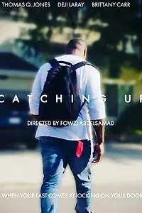 Постер к фильму «Catching Up (2020)»