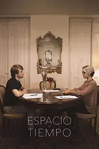 Главный постер фильма «Espacio y tiempo (2018)»