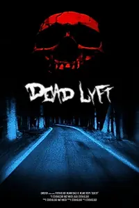 Постер к фильму «Dead Lyft (2020)»