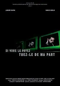 Главный постер фильма «Si vous le voyez, tuez-le de ma part (2002)»