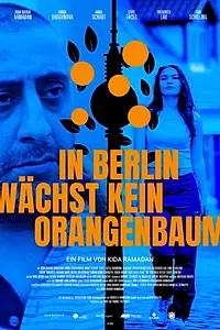 Главный постер фильма «In Berlin wächst kein Orangenbaum (2020)»
