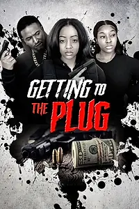 Главный постер фильма «Getting to the Plug (2023)»