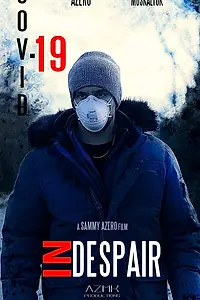 Главный постер фильма «COVID-19 in Despair (2021)»