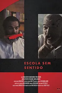 Постер к фильму «Escola Sem Sentido (2019)»