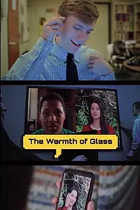 Главный постер фильма «The Warmth of Glass (2020)»