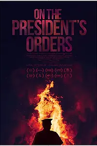 Главный постер фильма «On the President's Orders (2019)»