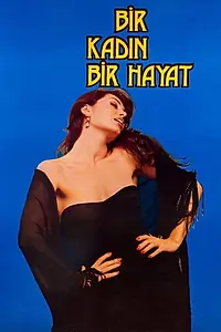 Главный постер фильма «Bir kadin, bir hayat (1985)»