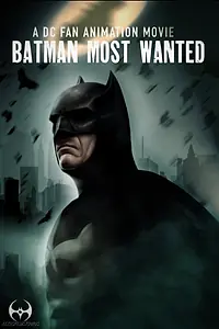 Постер к мультфильму «Batman: Most Wanted (2020)»