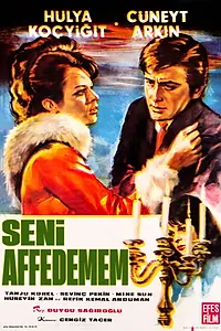 Главный постер фильма «Seni affedemem (1967)»