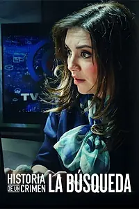 Постер к сериалу «Historia de un Crimen: La Busqueda (2020)»