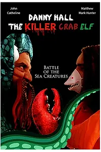 Главный постер фильма «Danny Hall the Killer Crab Elf (2021)»