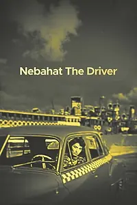 Главный постер фильма «Soför Nebahat (1960)»