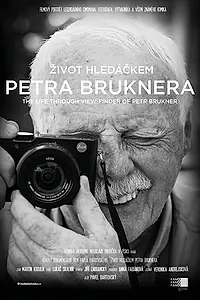 Постер к фильму «The life through view-finder of Petr Brukner (2019)»