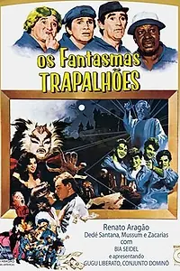 Постер к фильму «Os Fantasmas Trapalhões (1987)»