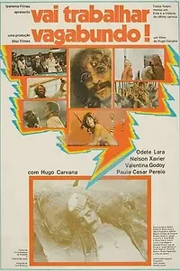Постер к фильму «Vai Trabalhar Vagabundo (1973)»