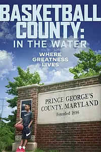 Постер к фильму «Basketball County: In the Water (2020)»