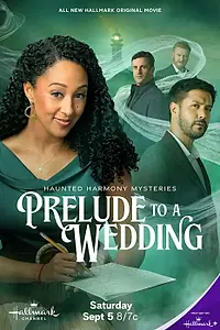 Постер к фильму «Haunted Harmony Mysteries: Prelude to a Wedding (2026)»
