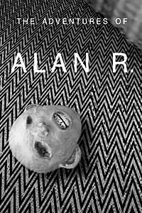 Главный постер мультфильма «The Adventures of Alan R. (2020)»