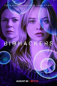 Постер к сериалу «Биохакеры (2020 - 2021)»