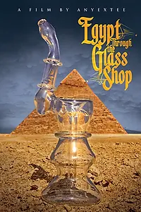 Главный постер фильма «Egypt Through the Glass Shop (2015)»