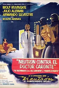 Постер к фильму «Neutrón contra el Dr. Caronte (1963)»