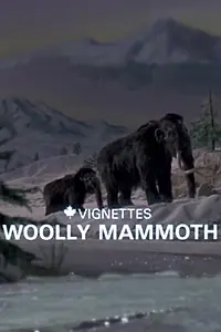 Главный постер мультфильма «Canada Vignettes: Woolly Mammoth (1979)»