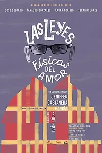 Главный постер фильма «Las Leyes Físicas del Amor (2014)»