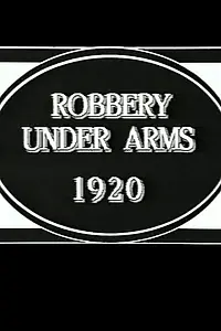 Постер к фильму «Robbery Under Arms (1920)»