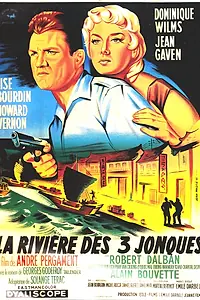 Постер к фильму «La rivière des trois jonques (1957)»