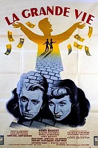 Главный постер фильма «La grande vie (1951)»