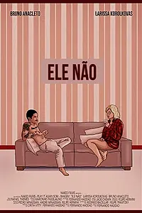 Постер к фильму «Ele Não (2019)»
