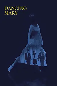 Главный постер фильма «Танцующая Мэри (2019)»