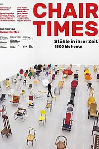 Постер к фильму «Chair Times - A History of Seating - From 1800 to Today (2019)»