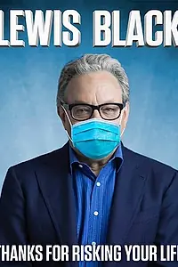 Главный постер фильма «Lewis Black: Thanks for Risking Your Life (2020)»